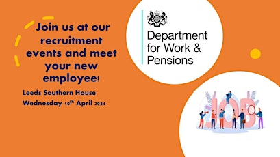 DWP Recruitment Event  Leeds Southern House