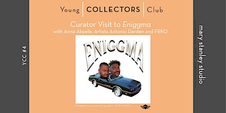 Imagen principal de YCC #4_2024_Guided Tour of ENIGGMA with Anna Akpele, Antonio Darden, & FRKO