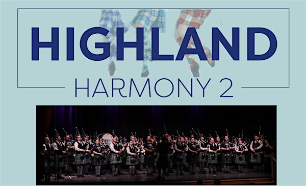 Highland Harmony 2: Celebrating Scottish Music & Dance