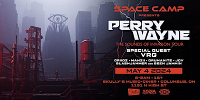 Imagem principal do evento SPACE CAMP: PERRY WAYNE "Sounds of Invasion Tour" w/VRG [5.4] @ Skully's