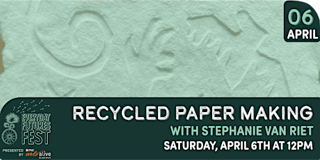 Recycled Paper Making with Stephanie Van Riet