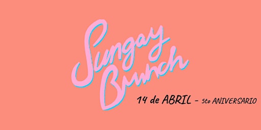 Imagem principal do evento SUNGAY BRUNCH - 14 de ABRIL, 5to ANIVERSARIO, ZuZu