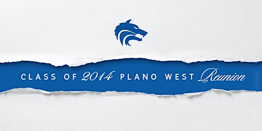 Image principale de Plano West Class of 2014: 10-Year Reunion