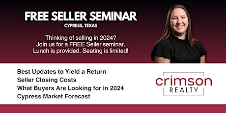 FREE SELLER SEMINAR - Cypress, TX