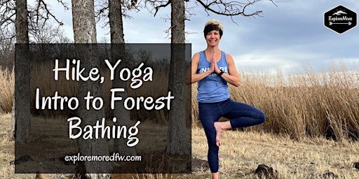 Immagine principale di Hike, Yoga and Intro to Forest Bathing 