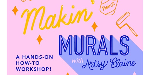 Imagen principal de Makin' Murals Workshop with Artsy Elaine