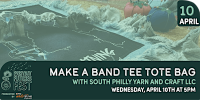 Primaire afbeelding van Make a Band Tee Tote Bag! with South Philly Yarn + Craft LLC