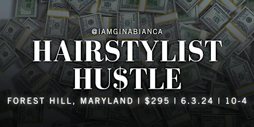 Primaire afbeelding van THE HAIRSTYLIST HU$TLE + EXPRESS COLOR | Forest Hill, MD | 6.3.24