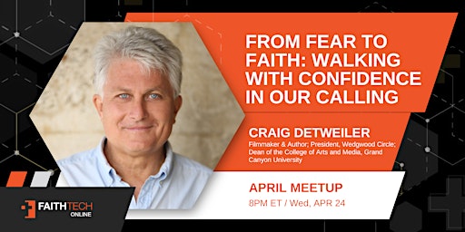 Imagen principal de From Fear to Faith: FaithTech Americas Online April Meetup