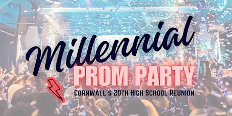 Millennial Prom Party- Cornwall's 20th High School Reunion