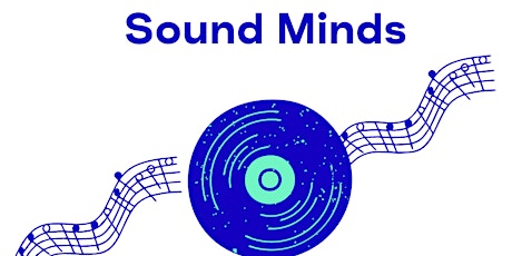 Imagem principal de Sound Minds - 3rd April 2024