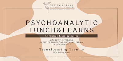 Transforming Trauma: Free Psychoanalytic Lunch & Learn primary image