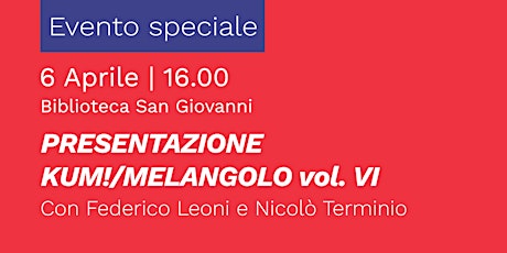 PRESENTAZIONE KUM!/MELANGOLO Vol. VI