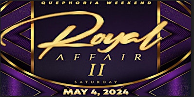 The Royal Affair II & The Quephoria Block Party 2024 primary image