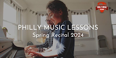 Imagem principal do evento Philly Music Lessons Spring Recital, 2024