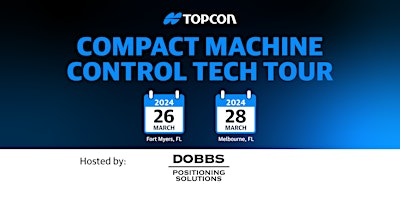 Imagem principal do evento Compact Machine Control Tech Tour - Hosted by Dobbs Positioning Solutions