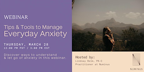 Webinar: Tips & Tools to Manage Everyday Anxiety