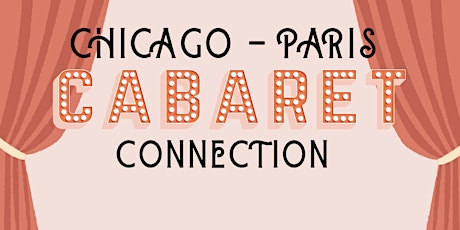 The Chicago - Paris Cabaret Connection