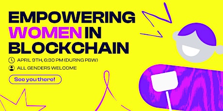 Empowering Women in Blockchain during the PBW