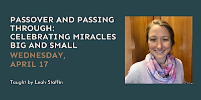 Imagem principal do evento Passover and Passing Through: Celebrating Miracles Big and Small