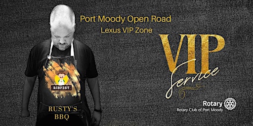 Primaire afbeelding van Port Moody OpenRoad LEXUS RIBFEST VIP zone