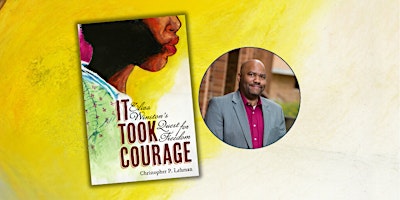 Imagem principal do evento Author Event: "It Took Courage" with Christopher P. Lehman