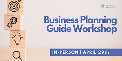 Image principale de Business Planning Guide Workshop - April 29th, 2024