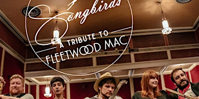 Imagem principal do evento An Evening with Songbirds, A Tribute to Fleetwood Mac