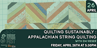 Quilting Sustainably with Appalachian String Quilting (with Em Vieser) primary image