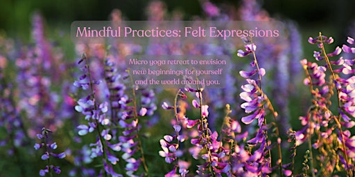 Hauptbild für Mindful Practices: Felt Expressions