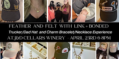 Imagen principal de Feather and Felt with Link + Bonded Trucker Hat  & Charm Bar Pop Up Party