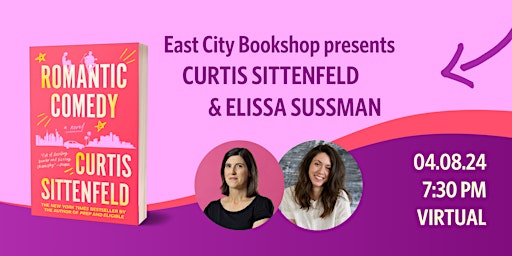 Hauptbild für Virtual Event: Curtis Sittenfeld, Romantic Comedy, with Elissa Sussman