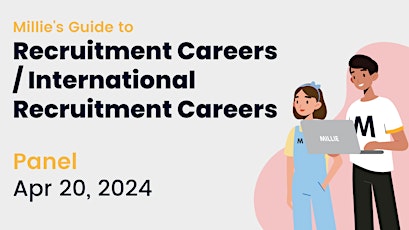 PANEL | Millie's Guide to Recruitment/International Recruitment Careers