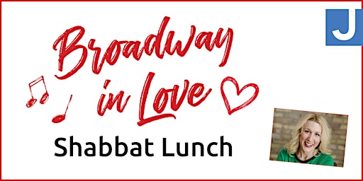 Imagem principal do evento Broadway In Love Shabbat Lunch
