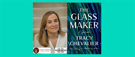 Imagem principal do evento Tracy Chevalier, author of THE GLASSMAKER - a Schlitz Audubon/Boswell event