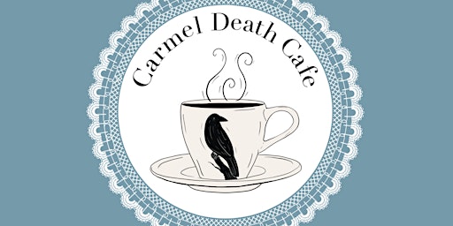 Carmel Death Cafe | April primary image