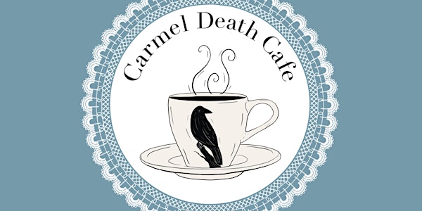Carmel Death Cafe | July