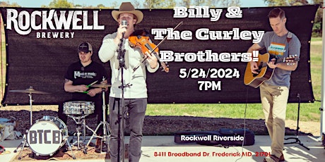 Billy & The Curley Brothers Live in Concert @ Rockwell Riverside
