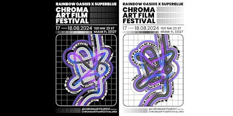 Chroma Art Film Festival : Presented by Rainbow Oasiiis x Superblue