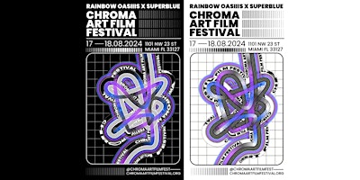 Imagem principal do evento Chroma Art Film Festival : Presented by Rainbow Oasiiis x Superblue