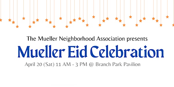 3rd Annual Mueller Eid Celebration