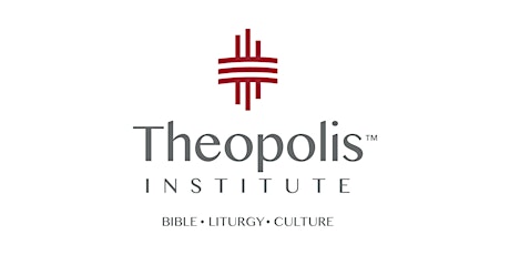 Theopolis Regional Course - Behold Him: Christ in All of Scripture