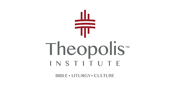 Theopolis Regional Course - Behold Him: Christ in All of Scripture