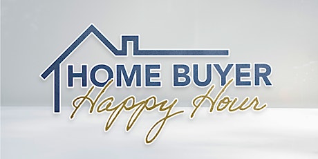 Home Buyer Happy Hour