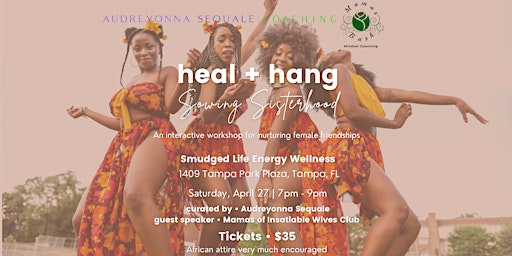 Hauptbild für heal + hang: Sowing Sisterhood