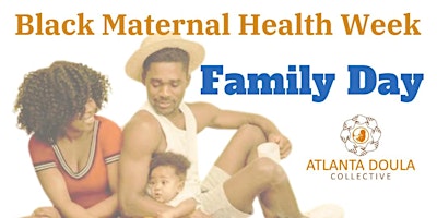 Black Maternal Health Week! Family Day primary image