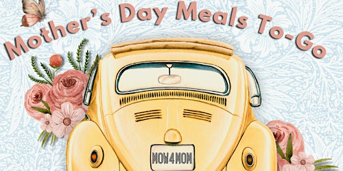 Mother's Day Meals To-Go primary image