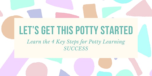 Primaire afbeelding van Let's Get This Potty Started - Beginners Potty Learning Workshop