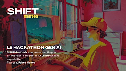 Shift, le Hackathon Gen AI