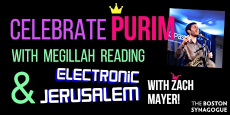 Hauptbild für Purim with Megillah Reading & Electronic Jerusalem with Zach Mayer